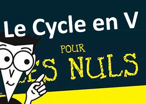 Cycle en V pour Les nuls– Les étapes clés d’un projet bien mené